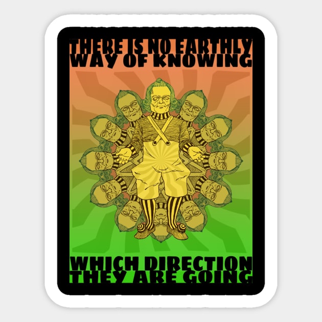 No Earthly Way of Knowing Sticker by Frankenbuddha